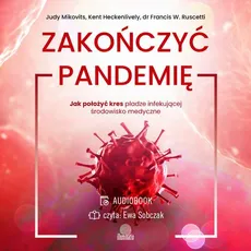 Zakończyć pandemię - Judy Mikovits