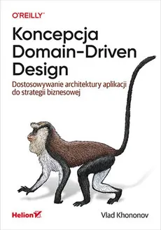 Koncepcja Domain-Driven Design. - Vlad Khononov
