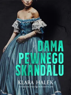 Dama pewnego skandalu - Klara Halek