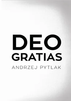 Deo Gratias - Andrzej Pytlak