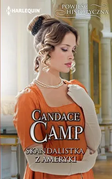Skandalistka z Ameryki - Candace Camp