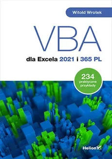 VBA dla Excela 2021 i 365 PL - Witold Wrotek