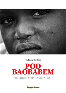 Pod Baobabem - Tadeusz Biedzki
