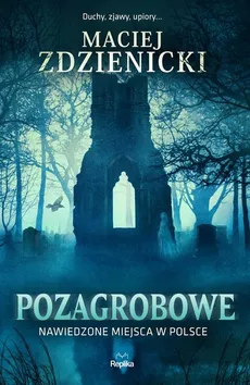 Pozagrobowe - Maciej Zdzienicki