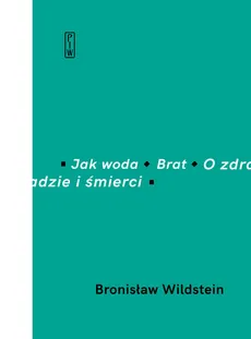 Jak woda Brat O zdradzie i śmierci - Outlet - Bronisław Wildstein