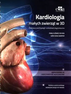 Kardiologia małych zwierząt w 3D - P.G. Ochoa, I.S. Samper