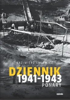 Dziennik 1941-1943 - Kazimierz Sakowicz