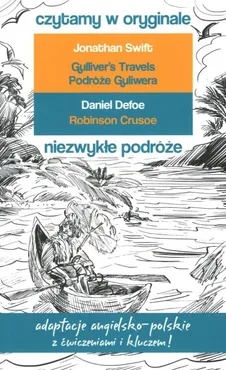 Czytamy w oryginale Niezwykłe podróże Podróże Guliwera Robinson Crusoe - Daniel Defoe, Jonathan Swift