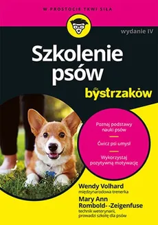 Szkolenie psów dla bystrzaków - Rombold-Zeigenfuse Mary Ann, Wendy Volhard