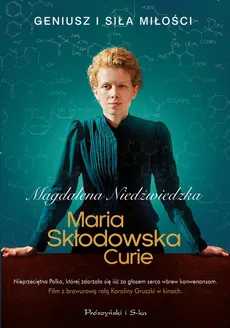 Maria Skłodowska-Curie - Magdalena Niedźwiedzka
