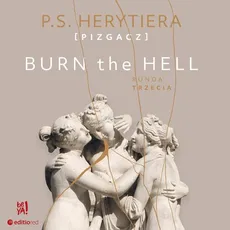 Burn the Hell. Runda trzecia - Katarzyna Barlińska Vel P.s. Herytiera - Pizgacz