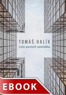 Czas pustych kościołów - Tomas Halik