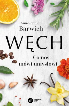Węch - Ann-Sophie Barwich