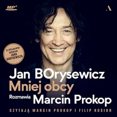 Jan Borysewicz Mniej obcy - Jan Borysewicz, Marcin Prokop