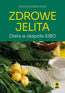 Zdrowe jelita - Katarzyna Bednarska