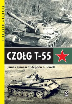 Czołg T-55 - James Kinnear, Stephan Sewell