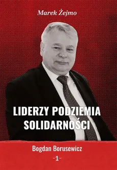 Bogdan Borusewicz - Marek Żejmo