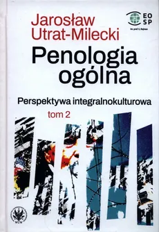 Penologia ogólna Perspektywa integralnokulturowa Tom 2 - Jarosław Utrat-Milecki