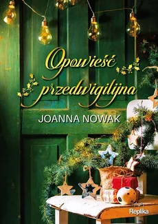 Opowieść przedwigilijna - Joanna Nowak