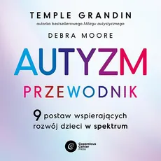 Autyzm. Przewodnik - Temple Grandin, Debra Moore