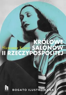 Królowe salonów II Rzeczypospolitej - Sławomir Koper