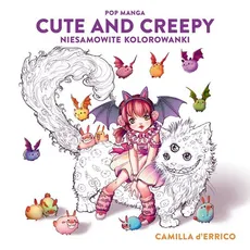 Pop manga cute and creepy Niesamowite kolorowanki - Camilla D'Errico