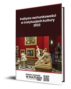 Polityka rachunkowości w instytucjach kultury 2023 - Katarzyna Trzpioła
