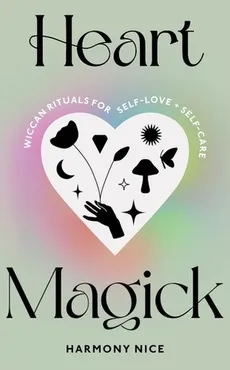 Heart Magick - Harmony Nice
