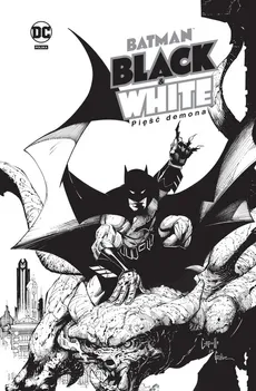 Batman Black & White. Pięść demona