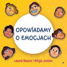 Opowiadamy o emocjach - Alicja Joniec, Laura Baucz