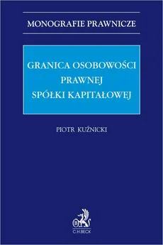 Granica osobowości prawnej spółki kapitałowej - Piotr Kuźnicki