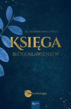 Księga Błogosławieństw - Teodor Sawielewicz