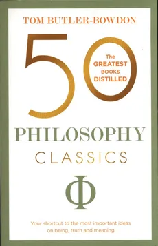 50 Philosophy Classics - Tom Butler-Bowdon