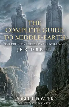 The Complete Guide To Middle-Earth - Robert Foster