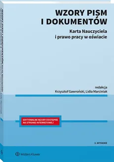 Wzory pism i dokumentów. Karta Nauczyciela i prawo pracy w oświacie - Krzysztof Gawroński, Lidia Marciniak