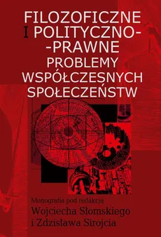 Filozoficzne i polityczno-prawne problemy współczesnych społeczeństw - Wojciech Słomski, Zdzisław Sirojć