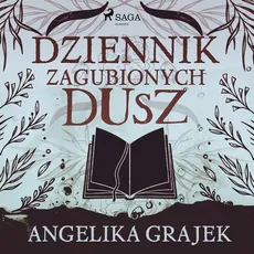 Dziennik zagubionych dusz - Angelika Grajek
