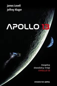 Apollo 13 - Jeffrey Kluger, James Lovell