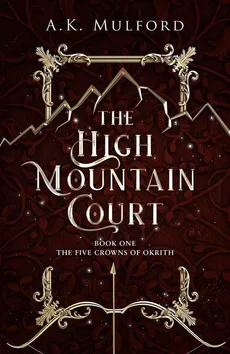 The High Mountain Court - A.K. Mulford