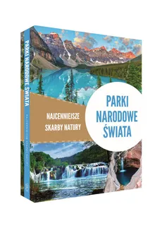 Parki narodowe świata Najcenniejsze skarby natury - Iwona Zontek, Tadeusz Zontek