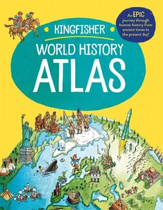 The Kingfisher World History Atlas - Simon Adams
