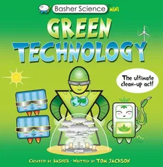 Basher Science Mini: Green Technology - Tom Jackson