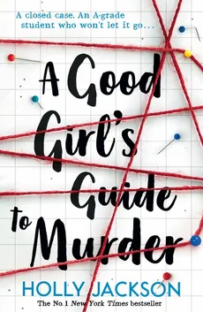 A Good Girl’s Guide to Murder - Holly Jackson