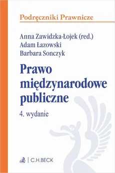 Prawo międzynarodowe publiczne - Adam Łazowski, Anna Zawidzka-Łojek, Barbara Sonczyk