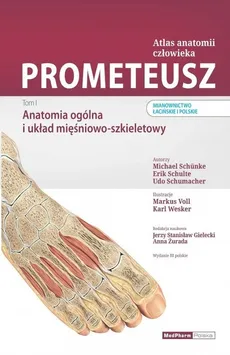 Prometeusz Atlas anatomii człowieka Tom 1 - Erik Schulte, Udo Schumacher, Michael Schunke