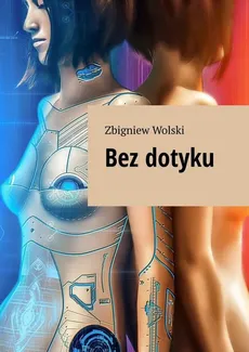 Bez dotyku - Zbigniew Wolski