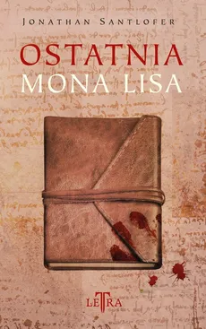 Ostatnia Mona Lisa - Jonathan Santlofer