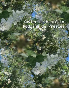 Rodzina de Presles - Xavier De Montépin