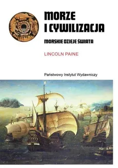 Morze i cywilizacja - Lincoln Paine
