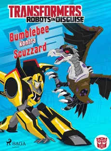 Transformers – Robots in Disguise – Bumblebee kontra Scuzzard - John Sazaklis